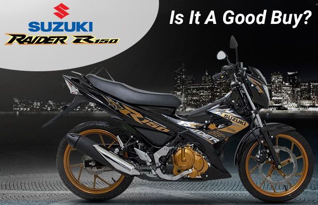 Suzuki Raider R150 - Is it a good buy?