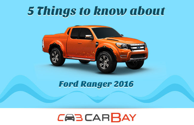 5 สิ่งที่ไม่ควรพลาดใน Ford Ranger 2016