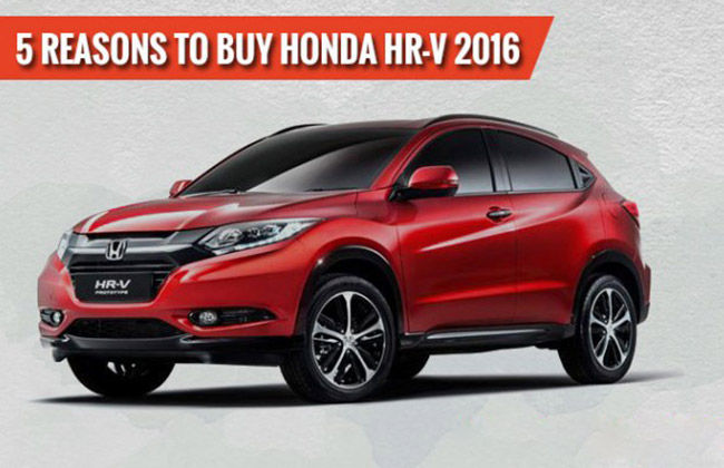 5 Reasons to Buy Honda HR-V 2016