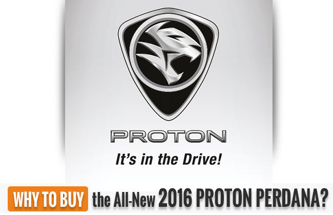 2016 Proton Perdana Bookings Started: Why to Buy?