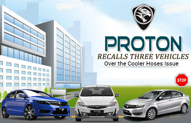 Proton Recalls Three Vehicles Over the Cooler Hoses Issue