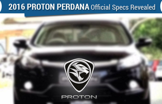 2016 Proton Perdana Specs Out, Now Available for General Public!