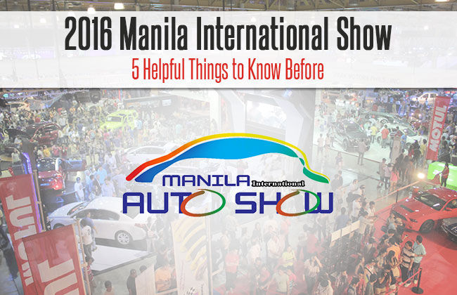5 Helpful Things to know before the 2016 Manila International Auto Show