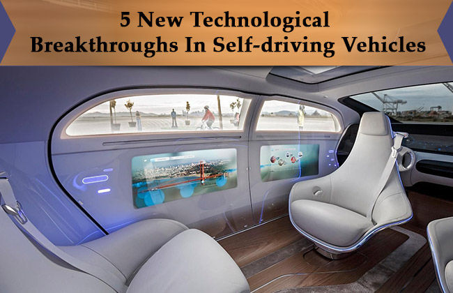 5 New Technological Breakthroughs In Self-driving Vehicles