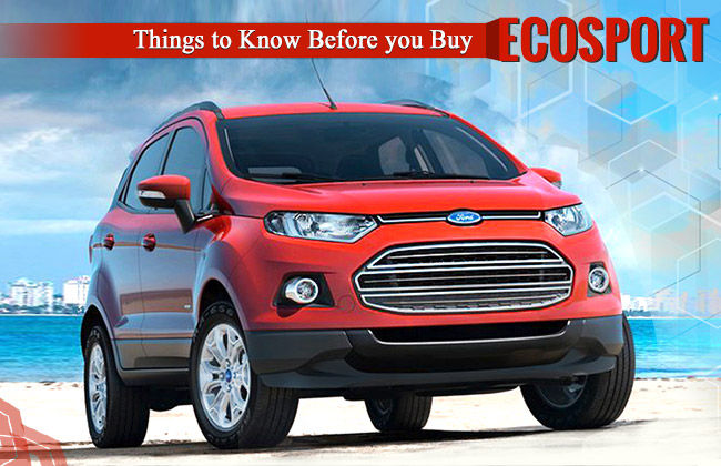 5 Things One Should Know Before Buying Ford Ecosport