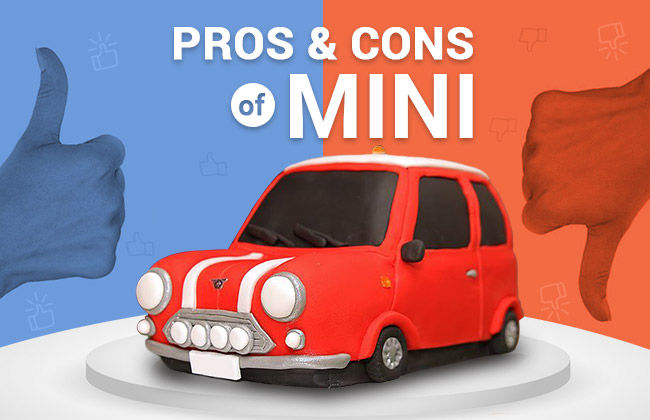 Planning to Buy a Mini, Know About its Pros & Cons