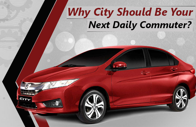 Looking for Daily Commuter? Put Your Money on Honda City