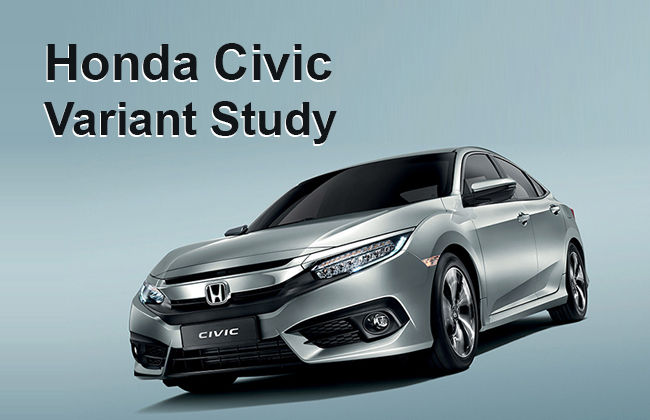 Honda Civic variant dissection - Search for the value for money model 