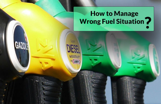 Effective ways to manage a wrong fuel situation