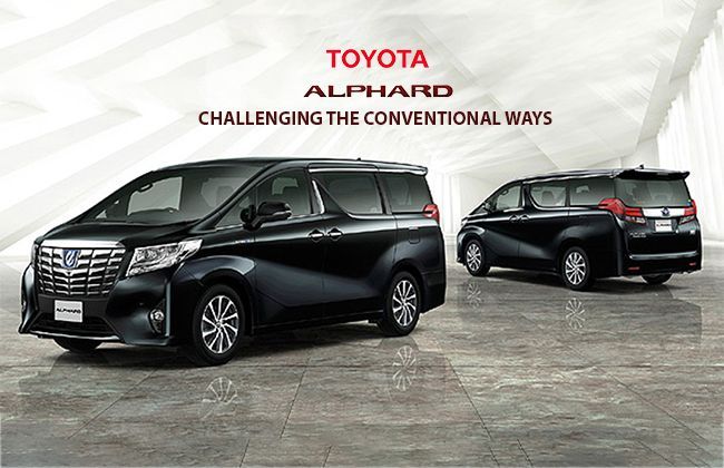 All-new 2018 Toyota Alphard - Challenging the conventional ways 