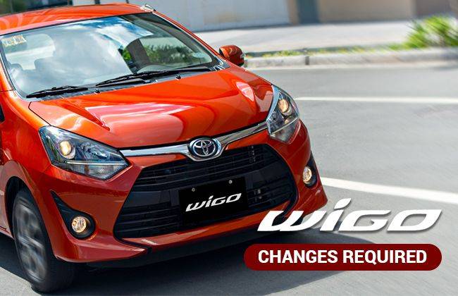 Changes required in the Toyota Wigo