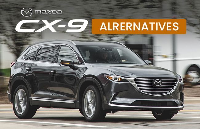 Mazda CX-9: Know its alternatives