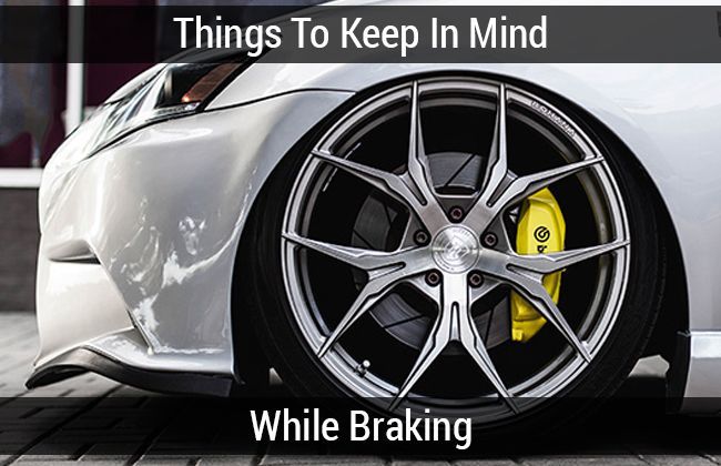  Braking Tips - Things to Keep in Mind While Driving 