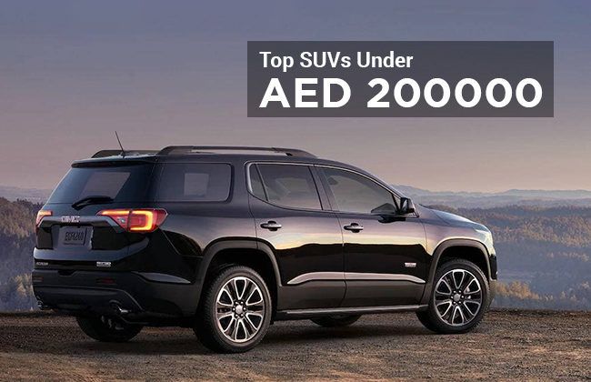 SUVs to buy for less than AED 200,000 SUVs to buy for less than AED 200,000