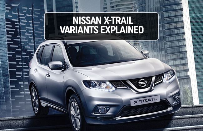 Nissan X-Trail - Variants explained 