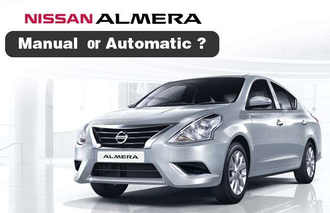 Nissan Almera manual or automatic: Which one to buy?