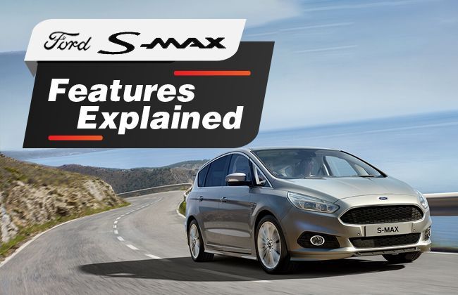 Ford S-Max: Features explained