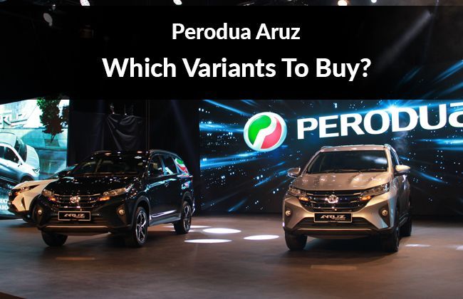 2019 Perodua Aruz: Which variant should you buy?