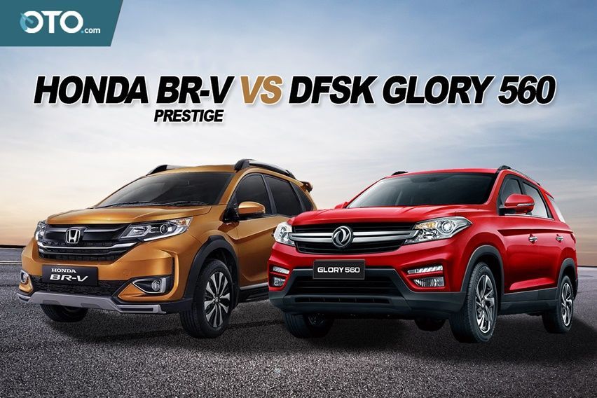 Komparasi DFSK Glory 560 L CVT vs Honda BR-V Prestige 2019
