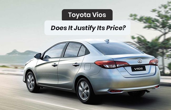 Toyota Vios: Does it justify its price?