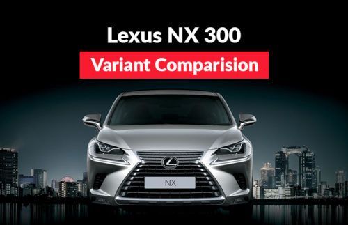 All-new Lexus NX 300 - Variant comparison 