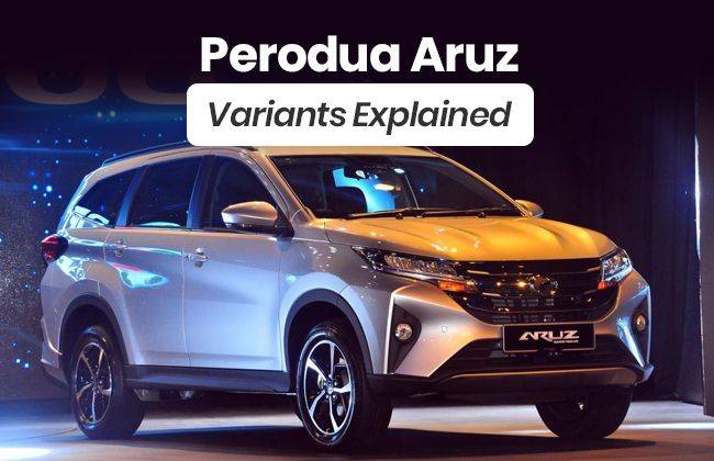 Perodua Aruz - Variants explained