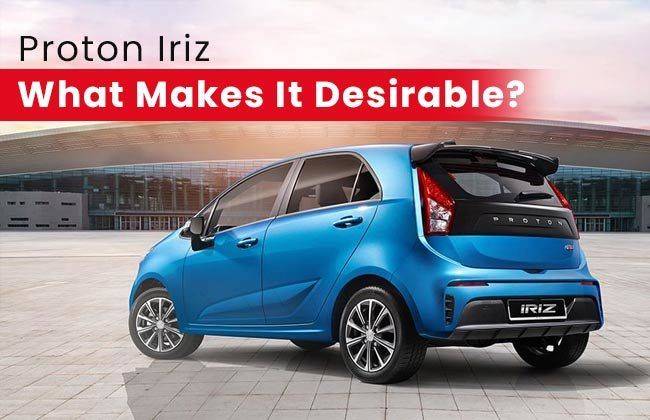 Proton Iriz: What makes it desirable?