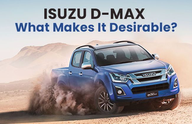 Isuzu D-Max: What makes it so desirable?