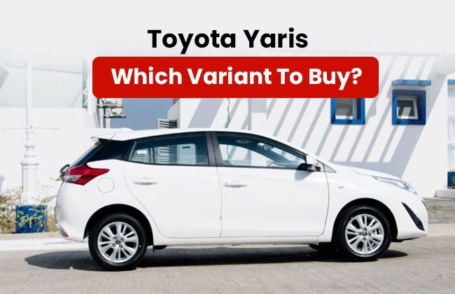 Toyota Yaris: Which variant to buy?