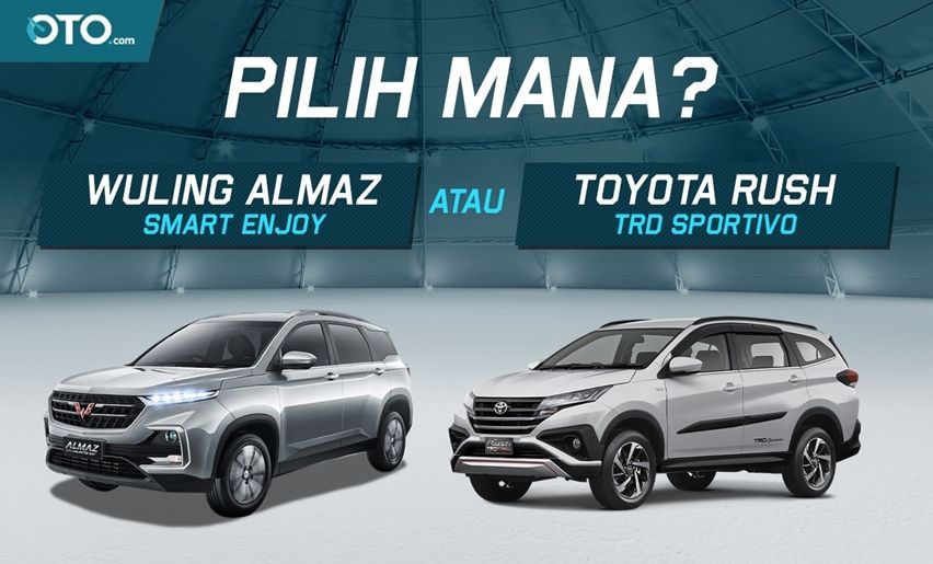 Pilih Wuling Almaz Smart Enjoy CVT atau Toyota Rush?
