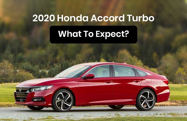 2020 Honda Accord Turbo - What to expect?
