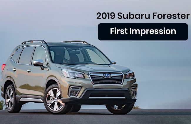 2019 Subaru Forester - First impression