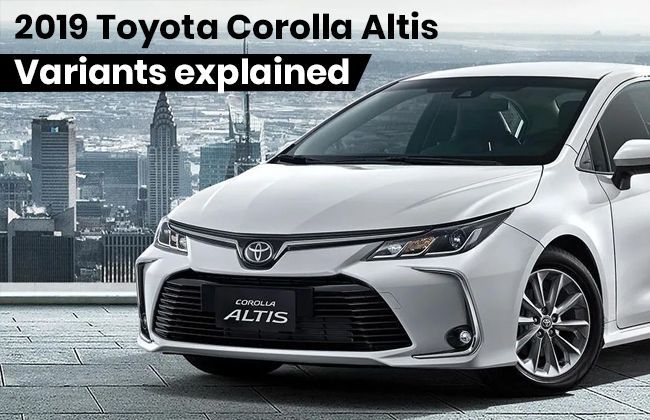 Which 2019 Toyota Corolla Altis variant is right for you?