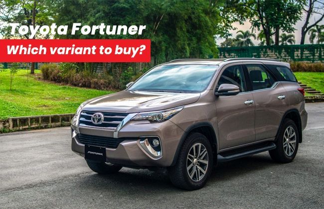 Toyota Fortuner - Which variant to buy?