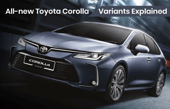 All-new Toyota Corolla - Variants explained