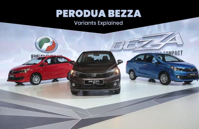 Perodua Bezza - Variants explained