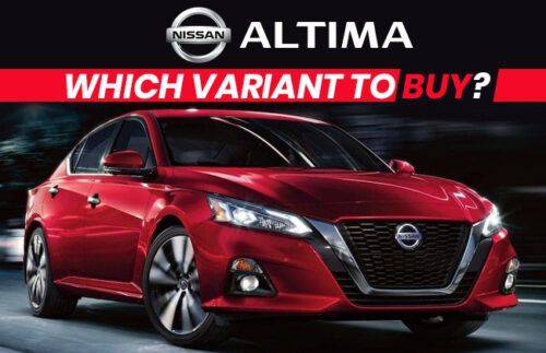 Nissan Altima - Which variant to buy? Nissan Altima - Which variant to buy?