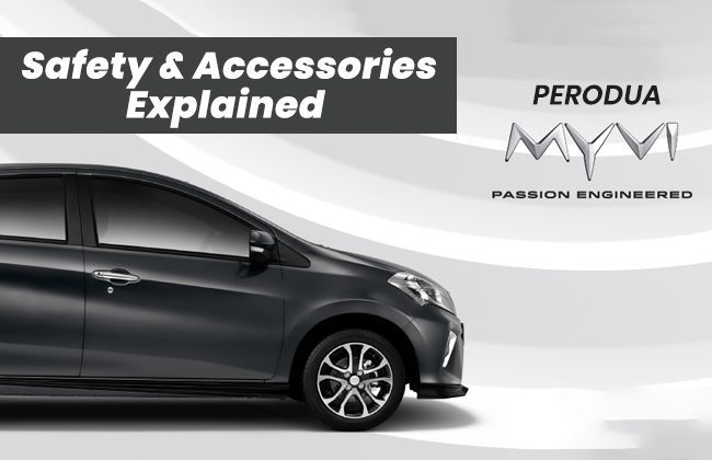 Perodua Myvi - Safety & accessories explained 