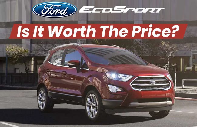 Ford EcoSport - Is it worth the price?