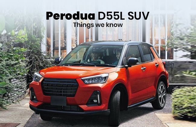 Perodua D55L SUV - Things we know