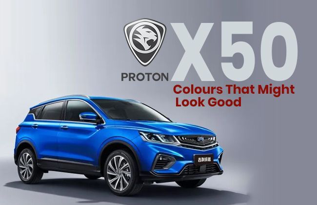 Proton X50: Body colours that might look good