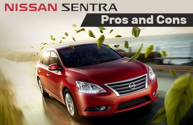 Nissan Sentra - Pros & cons Nissan Sentra - Pros & cons