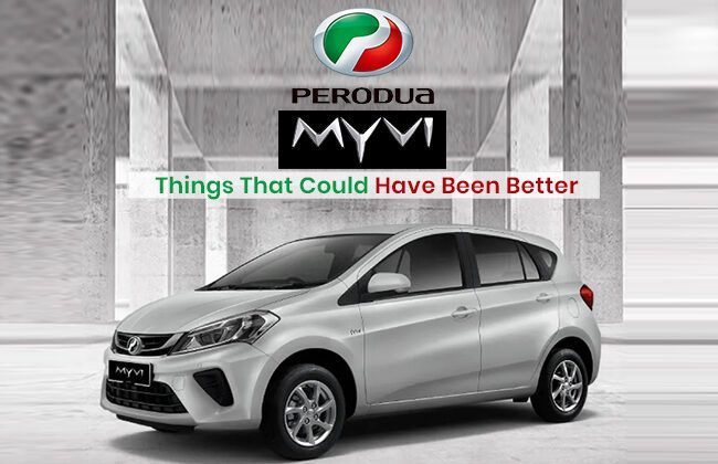 Things That Could Have Better In Perodua Myvi