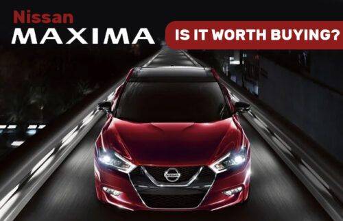 Nissan Maxima - Is it worth buying? Nissan Maxima - Is it worth buying?
