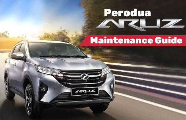 Perodua Aruz - Maintenance guide