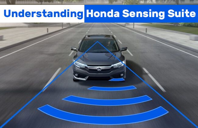 Understanding the Honda Sensing Suite Understanding the Honda Sensing Suite