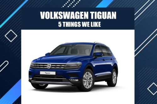 Volkswagen Tiguan: 5 Things we like