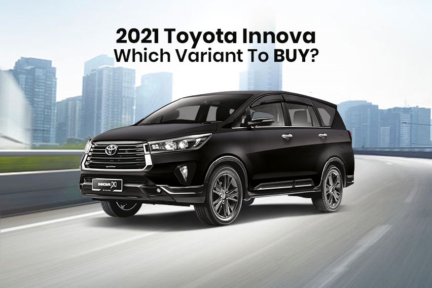 2021 Toyota Innova: Which variant to buy?