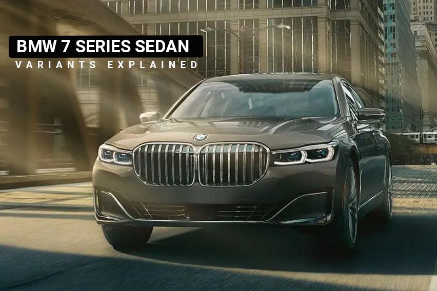 BMW 7 Series Sedan: Variants explained