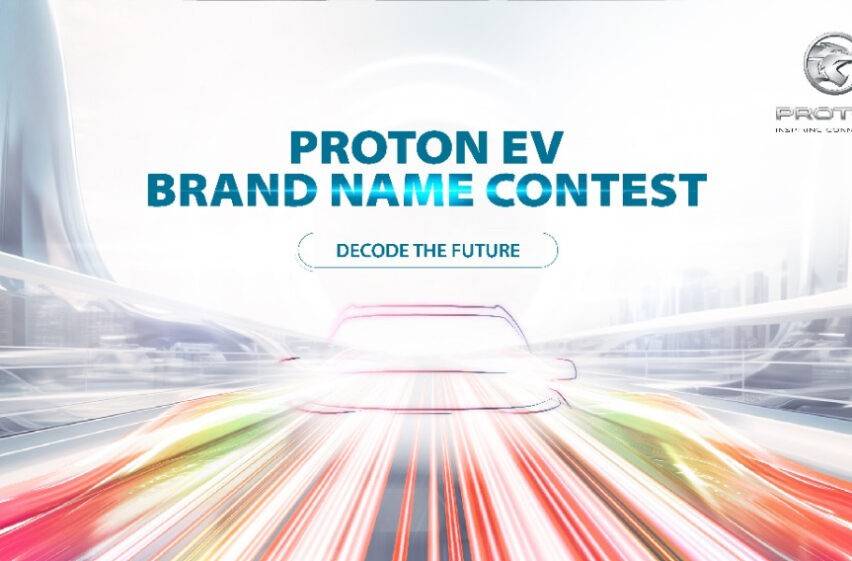 Name Proton’s Electric Vehicle brand and win cash prizes!